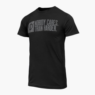Nobody Cares. Train Harder. Shirt