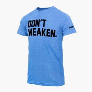 Rogue Don't Weaken T-Shirt
