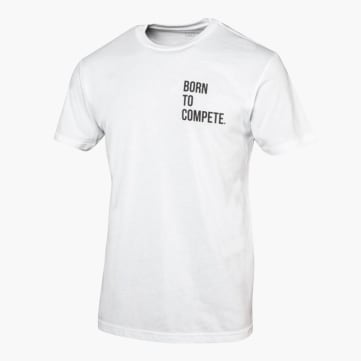 Compete Every Day Born To Compete T-Shirt