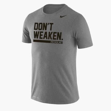 Rogue Nike Dri-Fit Legend 2.0 Tee - Don't Weaken - Men's
