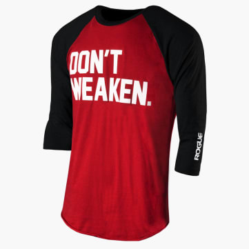 Rogue Don't Weaken 3/4 Sleeve Shirt