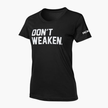 Rogue Don't Weaken Women's T-Shirt