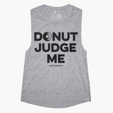 Compete Every Day Donut Judge Me Womens Muscle Tank