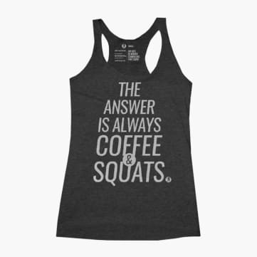 Compete Every Day Coffee & Squats Tank 