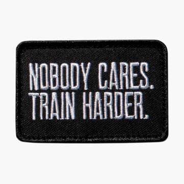 Nobody Cares Train Harder Patch