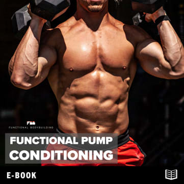 Functional Bodybuilding - Functional Pump Conditioning