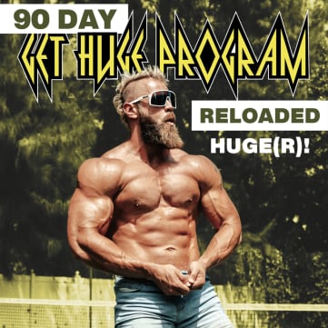 90 Day Get Huge Training Program - 'Reloaded'