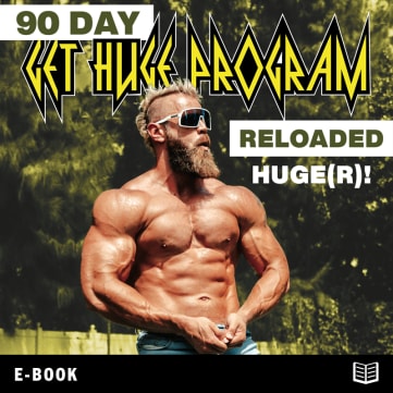 90 Day Get Huge Training Program - 'Reloaded'