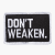 Don't Weaken Patch