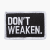 Don't Weaken Patch