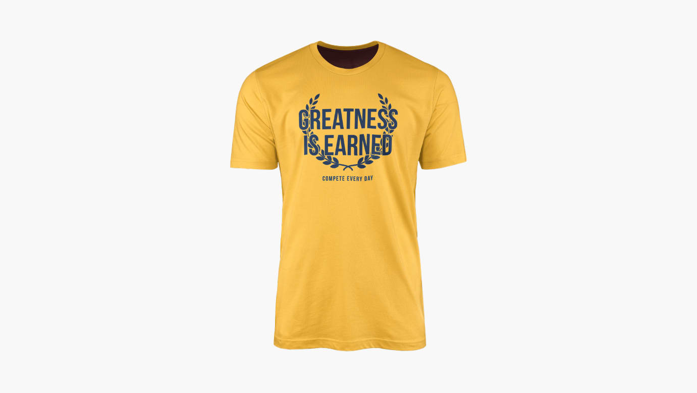 Every Day Greatness is Earned T-Shirt - Yellow | Fitness
