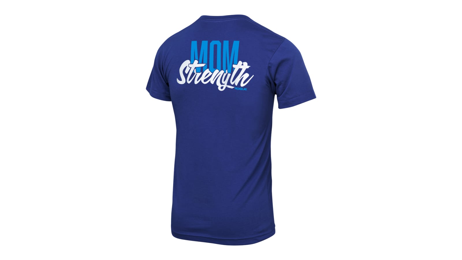Rogue Mom Strength T-Shirt