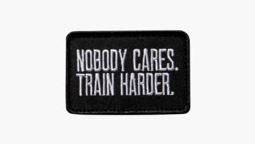 Nobody Cares Train Harder Patch
