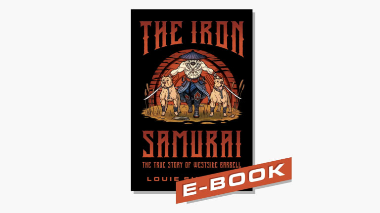 The Iron Samurai - The True Story of Westside Barbell Ebook