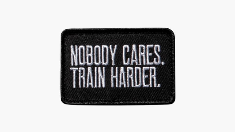 Nobody Cares Train Harder Patch